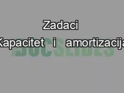 Zadaci Kapacitet   i   amortizacija