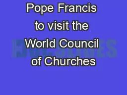 Pope Francis to visit the World Council of Churches