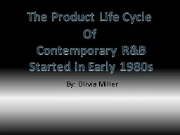 By: Olivia Miller The Product Life Cycle