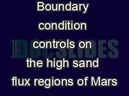 Boundary condition controls on the high sand flux regions of Mars
