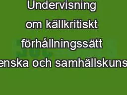 PPT-Undervisning om källkritiskt förhållningssätt i svenska och samhällskunskap