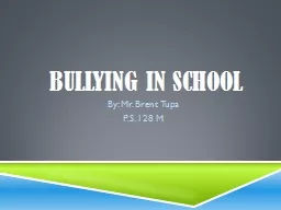 bullying in school By: Mr. Brent