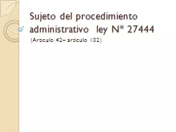 Sujeto del procedimiento administrativo  ley N* 27444