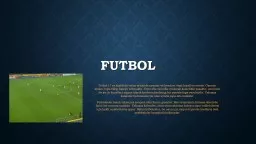 PPT-futbol Futbol 11’er kişilik iki takım arasında oynanır ve kendine özgü kuralları