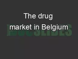 The drug market in Belgium