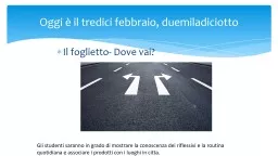 PPT-Il foglietto- Dove vai? Oggi è il tredici febbraio, duemiladiciotto