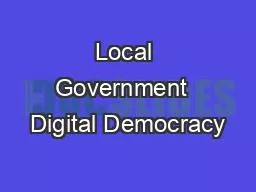 Local Government  Digital Democracy