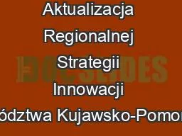 Aktualizacja Regionalnej Strategii Innowacji Województwa Kujawsko-Pomorskiego