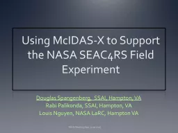 PPT-Using McIDAS -X to Support the NASA SEAC4RS