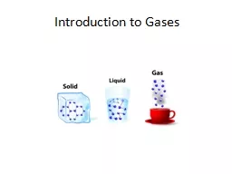 Introduction to Gases Introduction to Gases