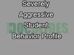 Severely Aggressive Student Behavior Profile