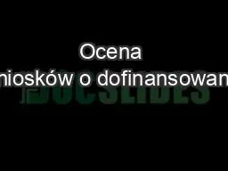 Ocena wniosków o dofinansowanie