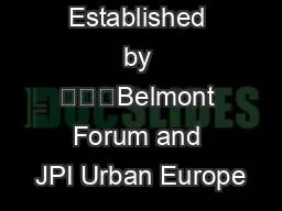 PPT-Overview Established by Belmont Forum and JPI Urban Europe