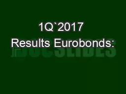 1Q`2017 Results Eurobonds: