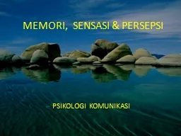 PPT-MEMORI, SENSASI & PERSEPSI