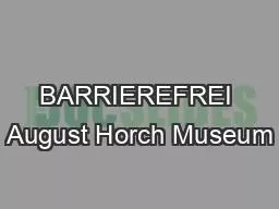 BARRIEREFREI August Horch Museum