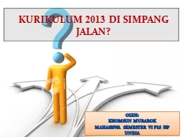 KURIKULUM  2013  DI SIMPANG JALAN?