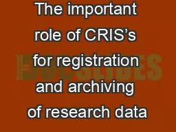 The important role of CRIS’s for registration and archiving of research data