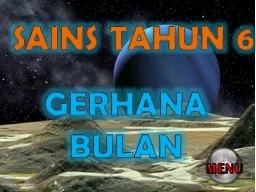 GERHANA BULAN MENU SAINS TAHUN 6