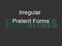 Irregular Preterit Forms