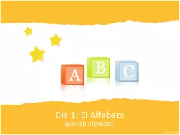 Día 1: El Alfabeto Spanish Alphabet!