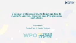 Using an outcomes based logic model to evaluate Access, Success and Progression initiatives
