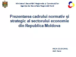 Prezentarea cadrului normativ și strategic al sectorului economie din Republica Moldova