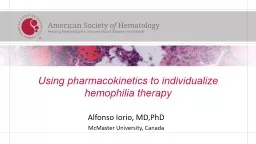 PPT-Using pharmacokinetics to individualize hemophilia therapy