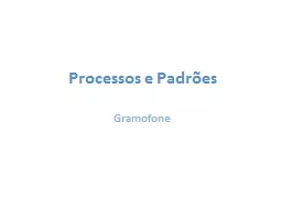 Processos e Padrões Gramofone