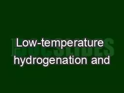Low-temperature hydrogenation and