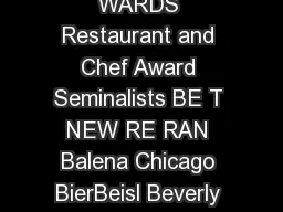  West th Street New York NY   JAMES BEARD FOUNDATION WARDS Restaurant and Chef Award Seminalists BE T NEW RE RAN Balena Chicago BierBeisl Beverly Hills C Bluebeard ndianapolis Borgne ew rleans Butcher