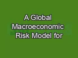 A Global Macroeconomic Risk Model for