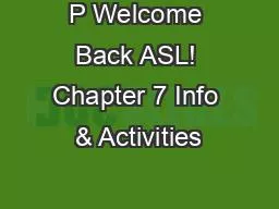 P Welcome Back ASL! Chapter 7 Info & Activities