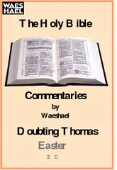 Commentaries by Waeshael The Holy Bible Doubting Thoma
