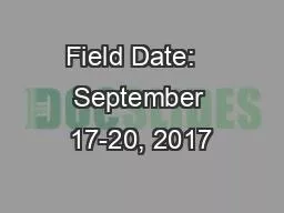 Field Date:   September 17-20, 2017