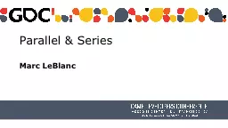 Parallel & Series Marc LeBlanc
