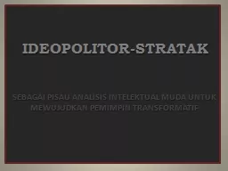 IDEOPOLITOR-STRATAK   SEBAGAI