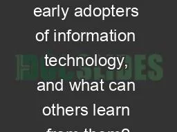 Why are medievalists early adopters of information technology, and what can others learn