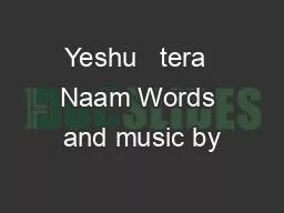 Yeshu   tera  Naam Words and music by