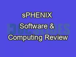 sPHENIX Software & Computing Review