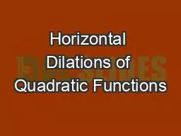 PPT-Horizontal Dilations of Quadratic Functions