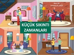 KÜÇÜK SIKINTI ZAMANLARI