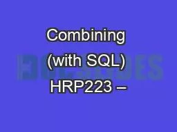 Combining (with SQL) HRP223 –