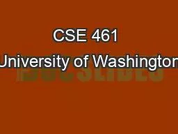 CSE 461 University of Washington
