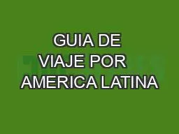 PPT-GUIA DE VIAJE POR AMERICA LATINA