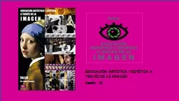 EDUCACIÓN ARTÍSTICA Y ESTÉTICA A TRAVÉS DE LA