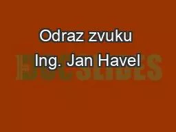 Odraz zvuku Ing. Jan Havel