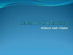 Celebrity Diplomacy Professor Mark Wheeler