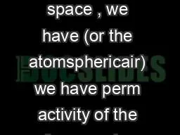 In the free space , we have (or the atomsphericair) we have perm activity of the free
