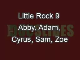 Little Rock 9 Abby, Adam, Cyrus, Sam, Zoe